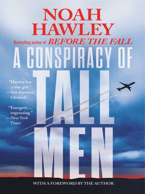 Title details for A Conspiracy of Tall Men by Noah Hawley - Wait list